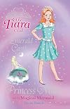 Princess Millie and the Magical Mermaid (The Tiara Club)