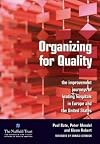 Organizing for Quality: The Improvement Journeys of Leading Hospitals in Europe and the United States
