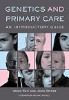 Genetics and primary care : an introductory guide