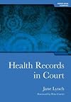Health Records in Court (Medico-legal Essentials)