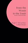 From the Womb to the Tomb: Issues in Medical Ethics