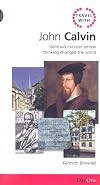 Travel with John Calvin: Geneva's Minister Whose Thinking Changed the World