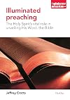 Illuminated Preaching: The Holy Spirit's Vital Role in Unveiling His Word, the Bible (Ministry Mission)