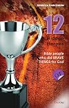 Twelve Hidden Heroes: Old Testament: Bible People Who Did Brave Things for God