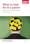 What to Look for in a Pastor: A Guide for Pastoral Search Committees (Ministry and Mission) (Ministry Mission)