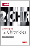 Opening Up 2 Chronicles (Opening Up the Bible)