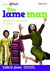 The Lame Man : Healed in the Name of Jesus