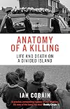 Anatomy of a Killing: Life and Death on a Divided Island