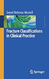 Fracture Classifications in Clinical Practice