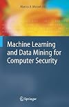 Machine Learning and Data Mining for Computer Security
