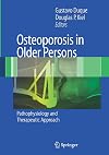 Osteoporosis in Older Persons: Pathophysiology and Therapeutic Approach