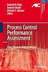 Process Control Performance Assessment: From Theory to Implementation (Advances in Industrial Control)