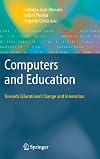 Computers and Education: Towards Educational Change and Innovation