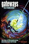Gateways to Forever: The Story of the Science-Fiction Magazines from 1970 to 1980