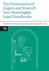 The Formularies of Angers and Marculf: Two Merovingian Legal Handbooks (Translated Texts for Historians LUP)
