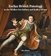 Earlier British Paintings in the Walker Art Gallery and Sudley House