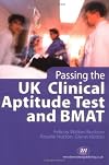 Passing the UK Clinical Aptitude Test and BMAT (Student Guides to University Entrance)