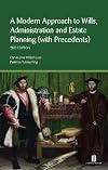 A Modern Approach to Wills, Administration and Estate Planning (with Precedents): Second Edition