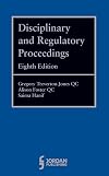 Disciplinary and Regulatory Proceedings: Eighth Edition