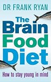 The Brain Food Diet: How to Stay Young in Mind