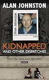 Kidnapped: And Other Dispatches