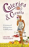 Calories and Corsets: A history of dieting over two thousand years