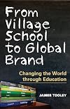 From Village School to Global Brand: Changing the World through Education