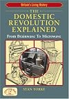 The Domestic Revolution Explained: From Brainwave to Microwave (England's Living History)