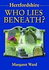 Hertfordshire: Who Lies Beneath