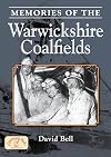 Memories of the Warwickshire Coalfields