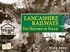 Lancashire railways : the history of steam
