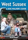 West Sussex: A Dog Walker's Guide (Dog Walks)