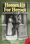 Homes Fit For Heroes: The Aftermath of the First World War 1918-1939 (WW1 History)