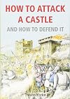How To Attack A Castle And How To Defend It