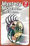 Mystery Mob and the Time Machine