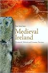 Medieval Ireland: Territorial, Political and Economic Divisions