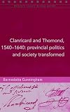 Clanricard and Thomond, 1540-1640: Provincial Politics and Society Transformed