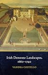 Irish Demesne Landscapes, 1660-1740