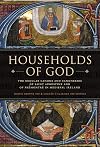 Households of God: The Regular Canons and Canonesses of St Augustine and Pr&eacute;montr&eacute; in Medieval Ireland