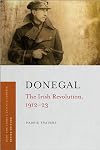 Donegal: The Irish Revolution, 1912โ23
