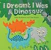 I Dreamt I Was a Dinosaur