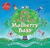 Here We Go Round the Mulberry Bush