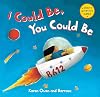 I Could Be, You Could Be