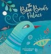 The Blue Bird's Palace