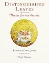 Distinguished Leaves: Poems for Tea Lovers