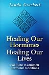 Healing Our Hormones, Healing Our Lives