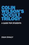 Colin Wilson's 'Occult Trilogy': A Guide for Students