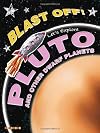 Let's Explore Pluto and other Dwarf Planets (Blast Off!)