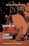 Memphis 68: The Tragedy of Southern Soul (The Soul Trilogy)