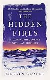 The Hidden Fires: A Cairngorms Journey with Nan Shepherd
